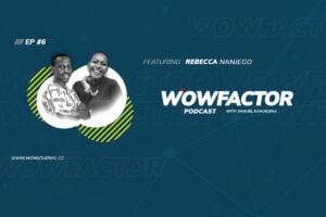 Rebecca Nanjego - WowFactor Podcast - Featured Image