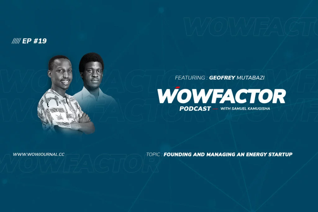 Mutabazi Geofrey - WowFactor Podcast - Feature