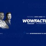 Dato' James Foo - WowFactor Podcast - Feature